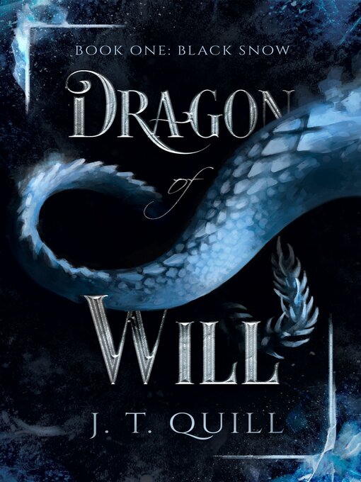 Title details for Dragon of Will by J.T. Quill - Available